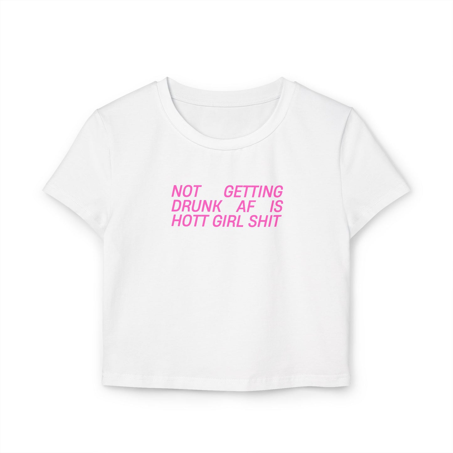 Not Getting Drunk AF is Hott Cropped Tee - Sober Girl Shirt, Sobriety Apparel for Women, Cute Sobriety T-Shirts