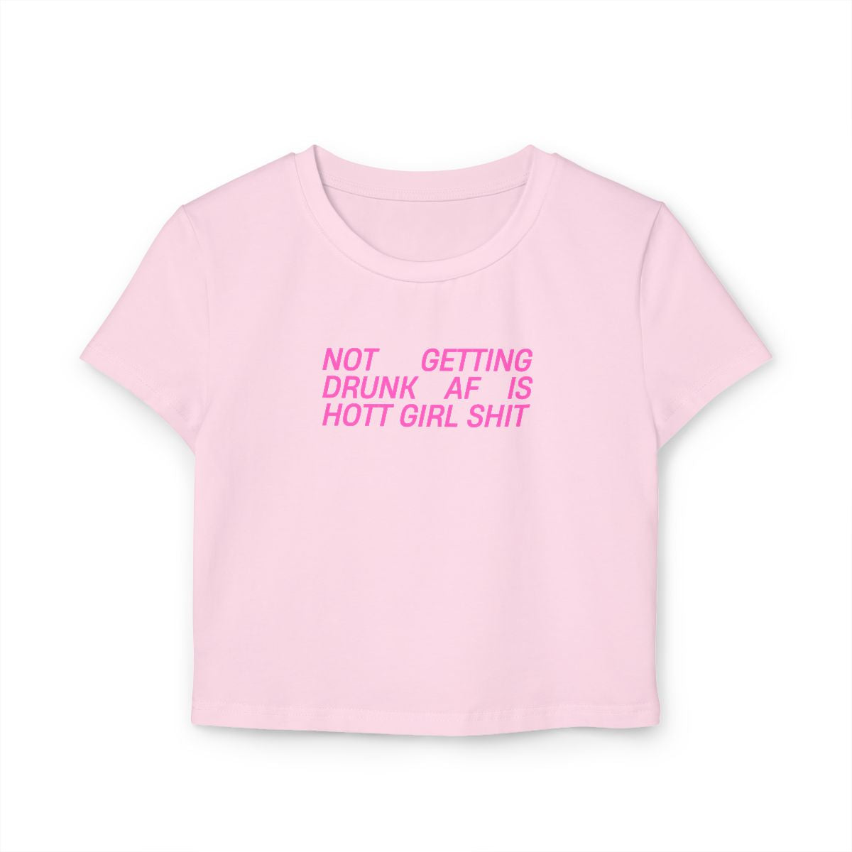 Not Getting Drunk AF is Hott Cropped Tee - Sober Girl Shirt, Sobriety Apparel for Women, Cute Sobriety T-Shirts